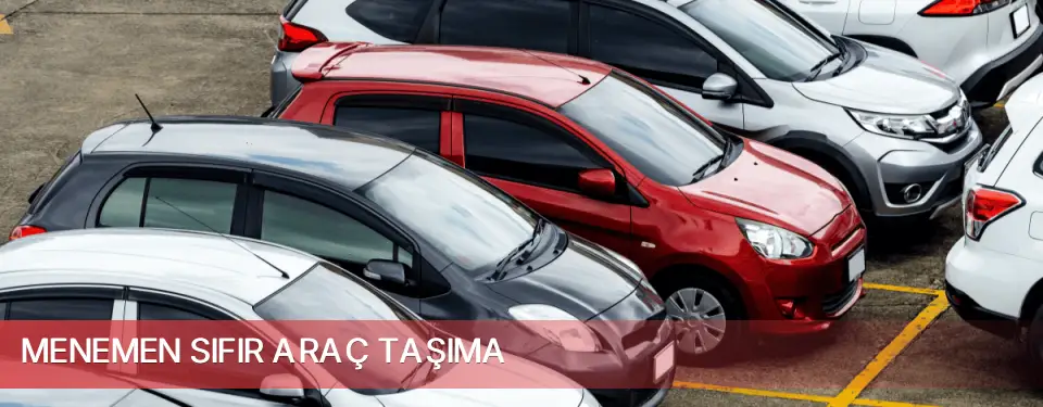 Menemen İlçemi Sıfır Araç Taşıma